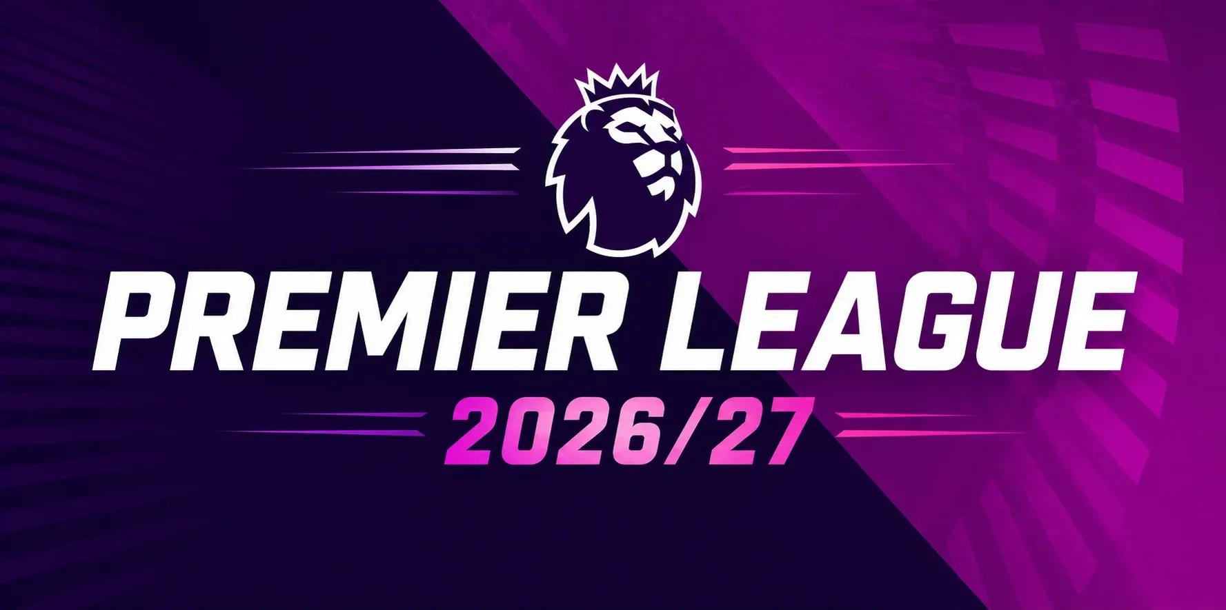 Se ha anunciado el calendario de la Premier League 2026/27 | Ticketseal  Blog | Ticketseal